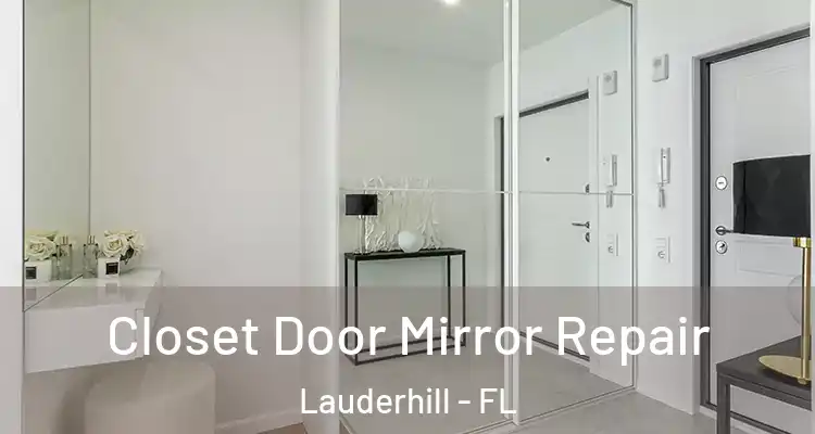  Closet Door Mirror Repair Lauderhill - FL