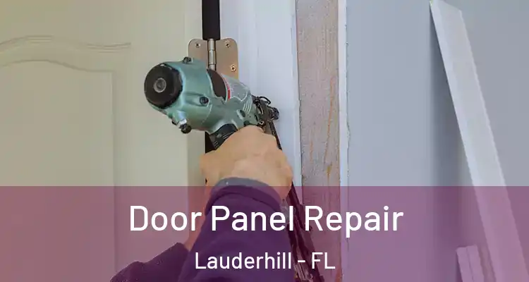  Door Panel Repair Lauderhill - FL