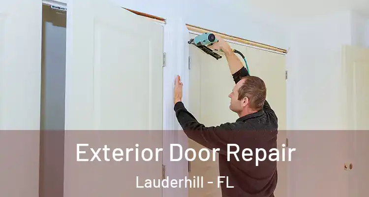  Exterior Door Repair Lauderhill - FL