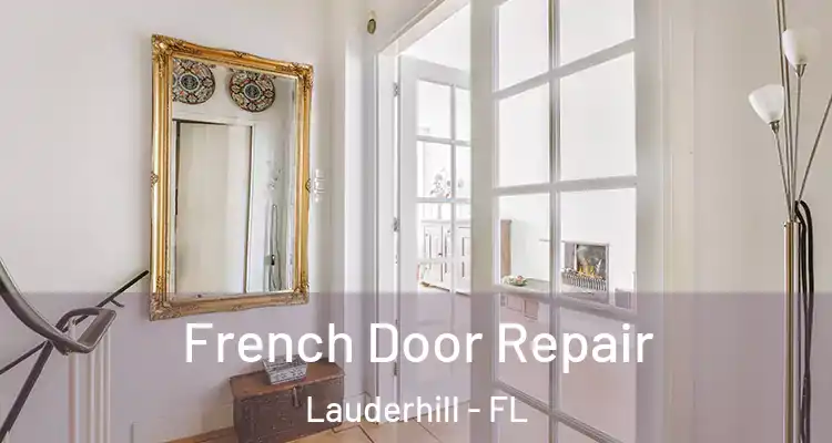  French Door Repair Lauderhill - FL