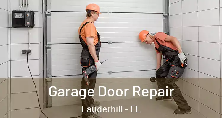  Garage Door Repair Lauderhill - FL
