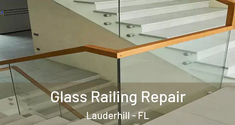  Glass Railing Repair Lauderhill - FL