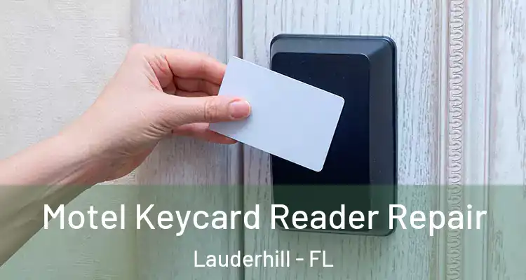  Motel Keycard Reader Repair Lauderhill - FL