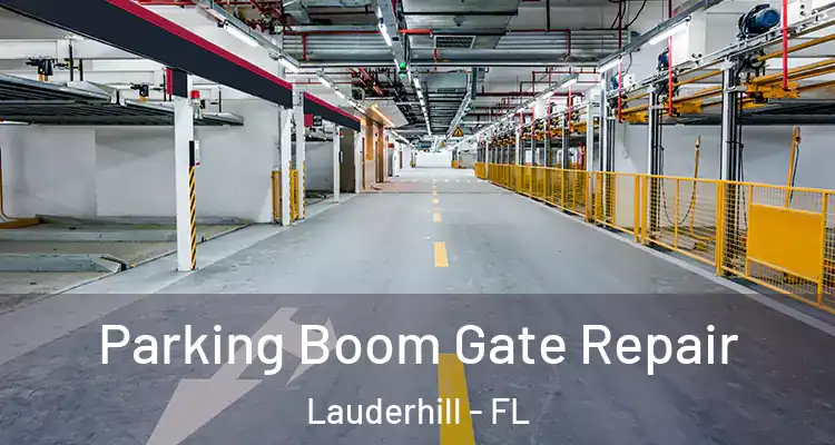  Parking Boom Gate Repair Lauderhill - FL