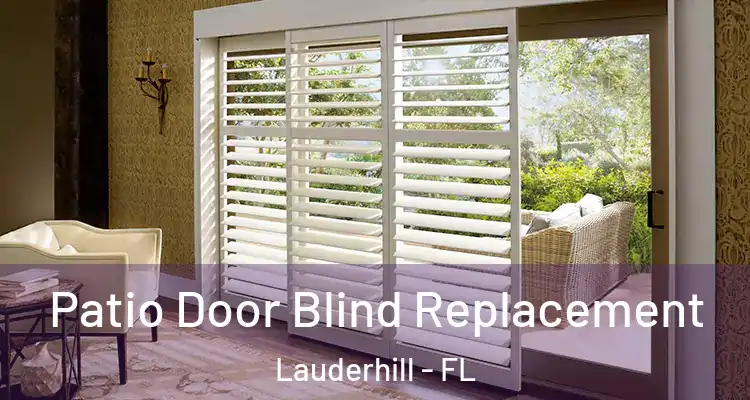  Patio Door Blind Replacement Lauderhill - FL