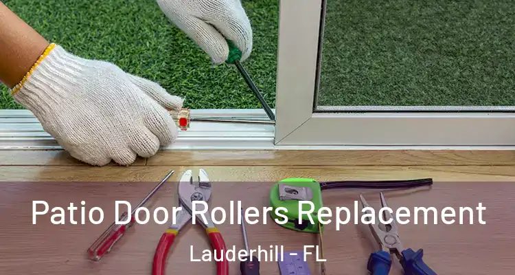  Patio Door Rollers Replacement Lauderhill - FL