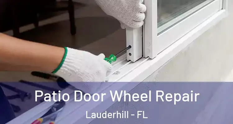  Patio Door Wheel Repair Lauderhill - FL