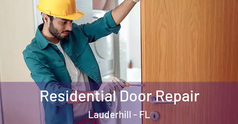  Residential Door Repair Lauderhill - FL