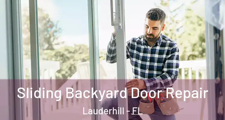 Sliding Backyard Door Repair Lauderhill - FL