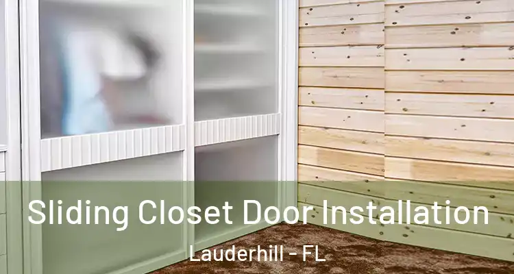  Sliding Closet Door Installation Lauderhill - FL