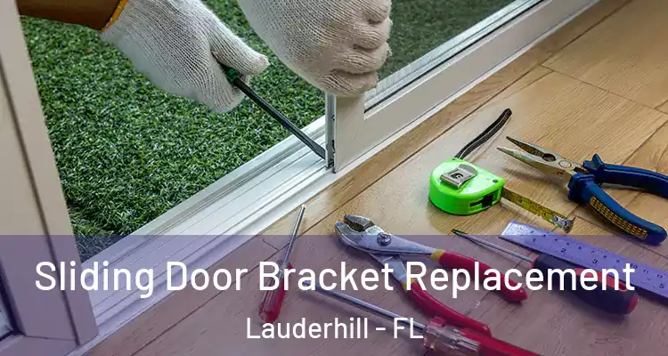  Sliding Door Bracket Replacement Lauderhill - FL