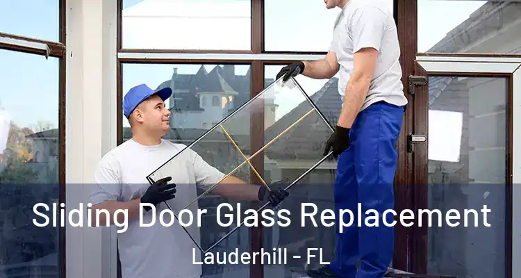  Sliding Door Glass Replacement Lauderhill - FL