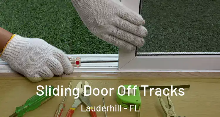  Sliding Door Off Tracks Lauderhill - FL