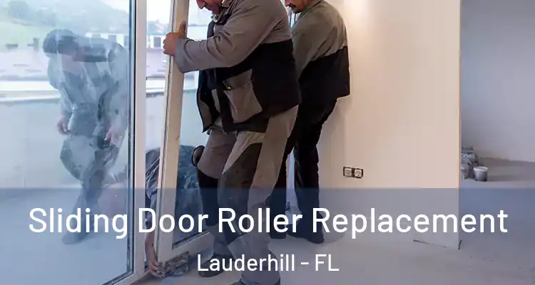  Sliding Door Roller Replacement Lauderhill - FL