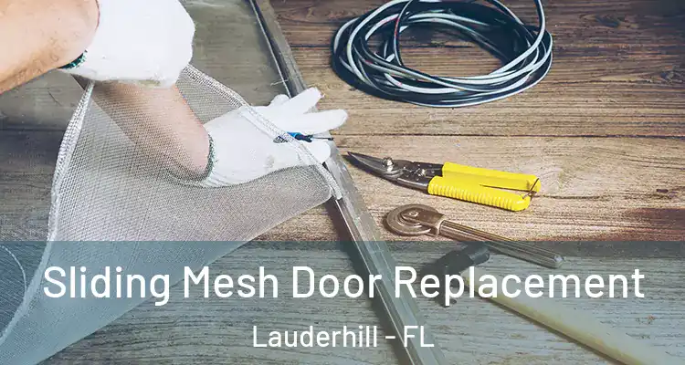  Sliding Mesh Door Replacement Lauderhill - FL