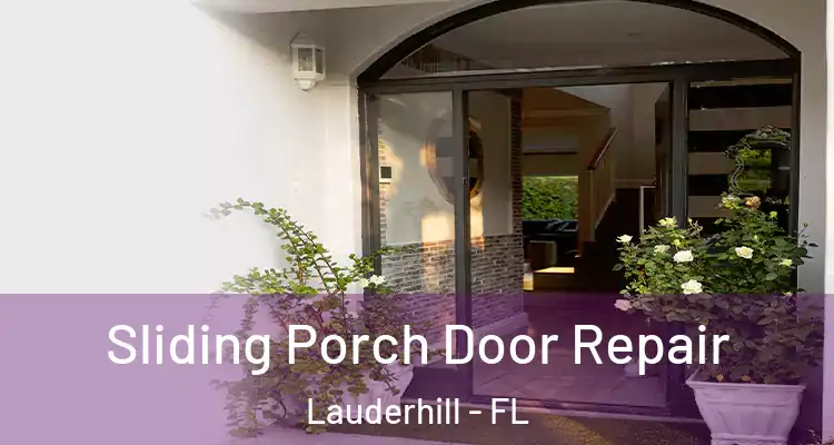  Sliding Porch Door Repair Lauderhill - FL